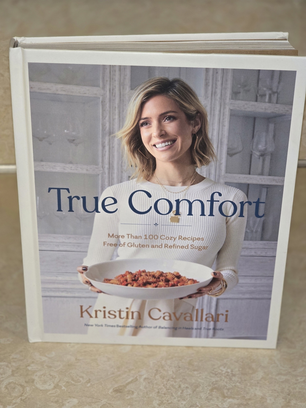 True Comfort Cookbook by Kristin Cavallari